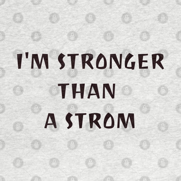 I'm stronger than a strom by CanvasCraft